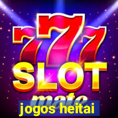 jogos heitai