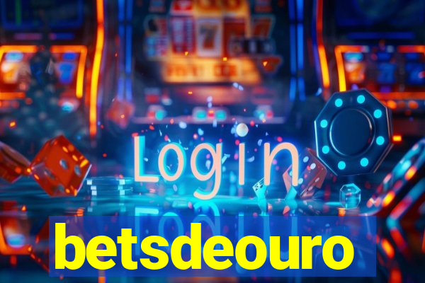 betsdeouro