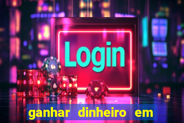 ganhar dinheiro em dolar jogando