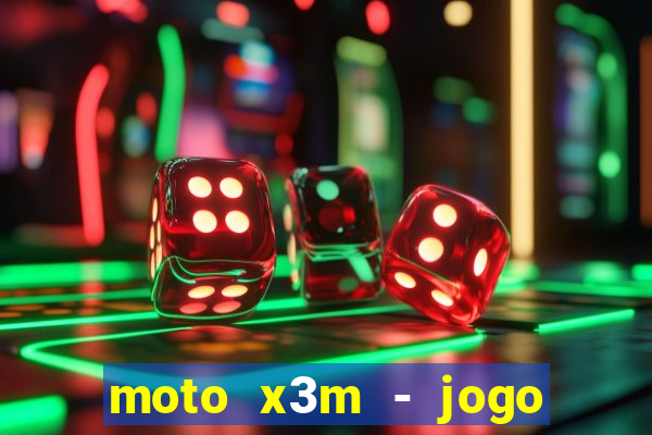moto x3m - jogo de moto