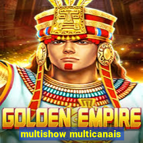 multishow multicanais