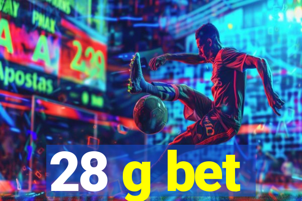 28 g bet