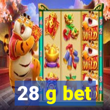 28 g bet