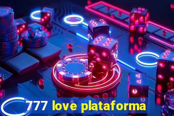 777 love plataforma