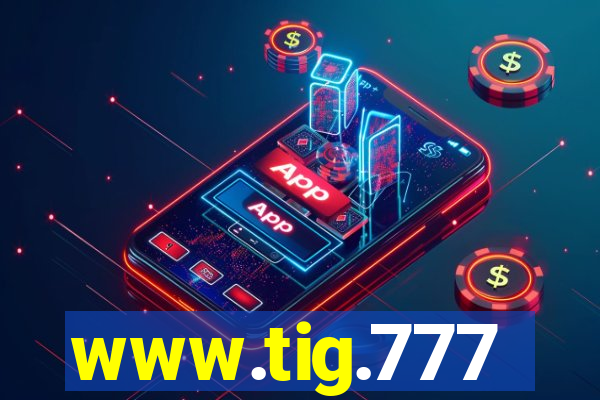 www.tig.777