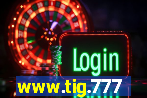 www.tig.777