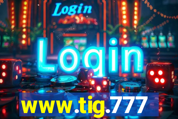 www.tig.777