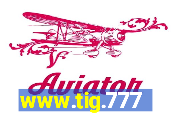 www.tig.777