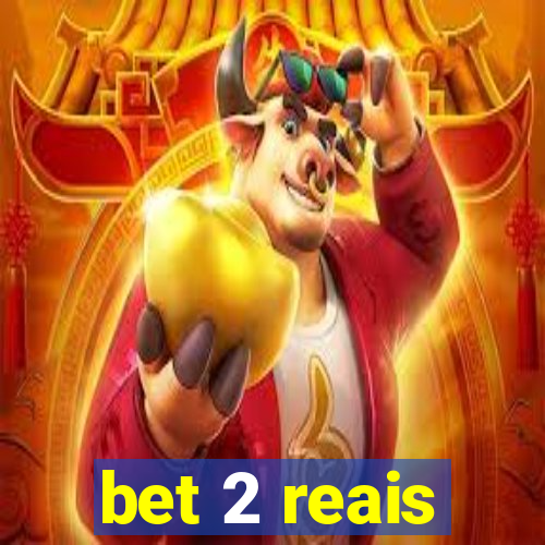 bet 2 reais