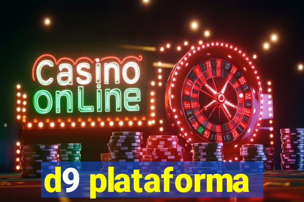 d9 plataforma
