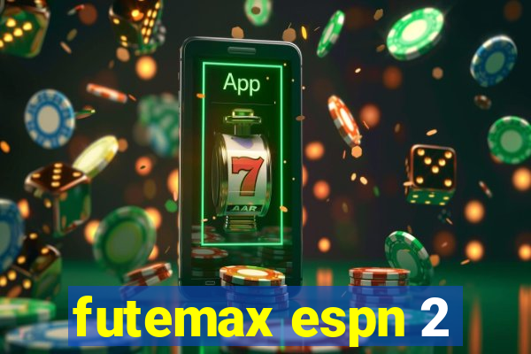 futemax espn 2