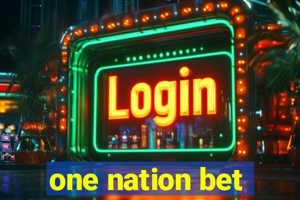 one nation bet