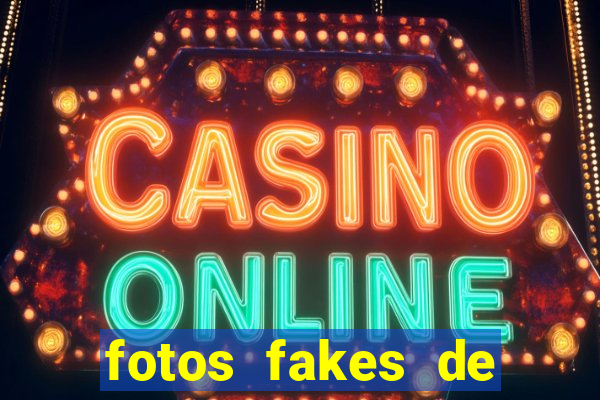 fotos fakes de meninas cacheadas