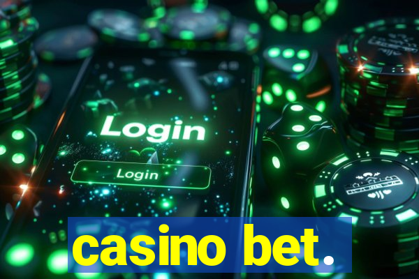 casino bet.