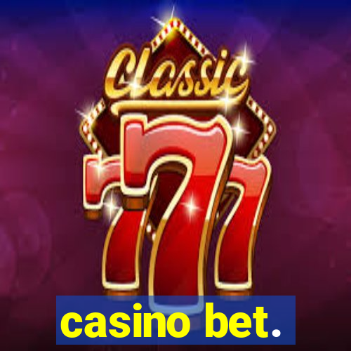 casino bet.
