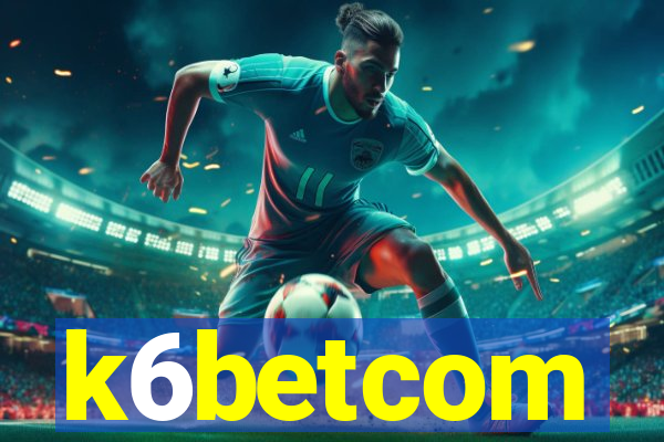k6betcom