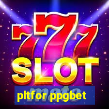 pltfor ppgbet
