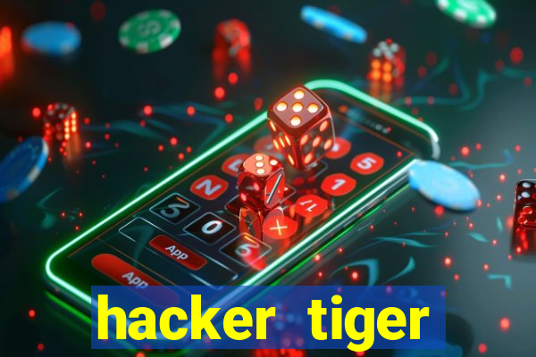 hacker tiger fortune download