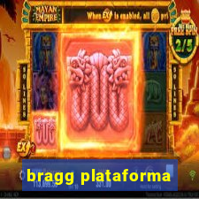 bragg plataforma