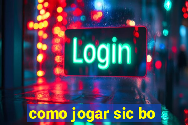 como jogar sic bo
