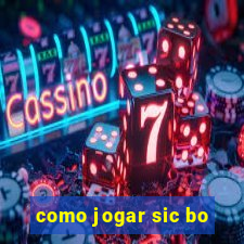 como jogar sic bo