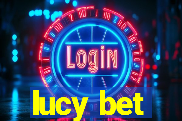 lucy bet