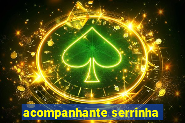 acompanhante serrinha