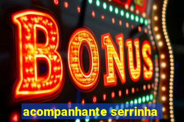 acompanhante serrinha