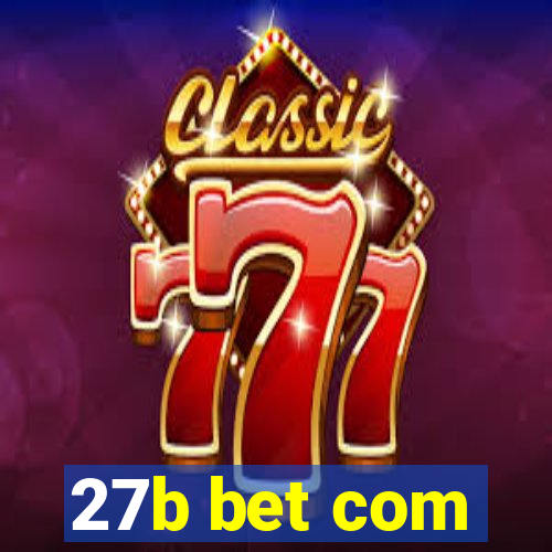 27b bet com