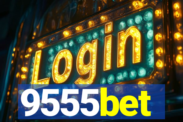 9555bet