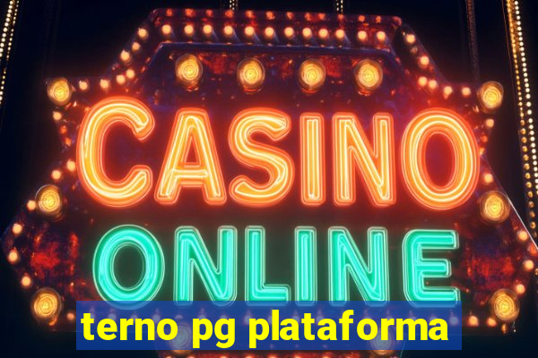 terno pg plataforma