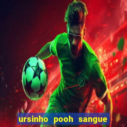 ursinho pooh sangue e mel 2 filme completo dublado