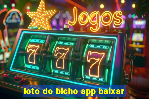 loto do bicho app baixar