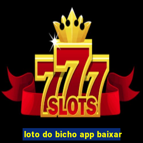 loto do bicho app baixar