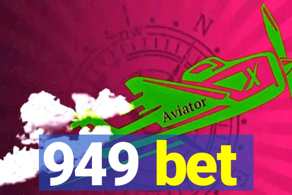949 bet