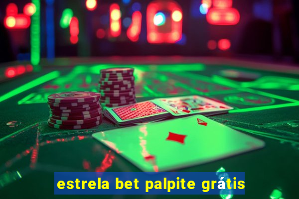 estrela bet palpite grátis