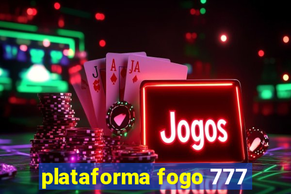 plataforma fogo 777