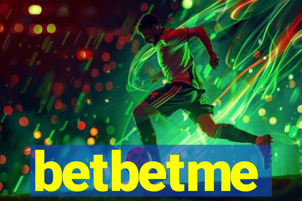 betbetme