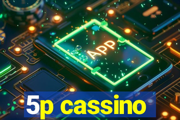 5p cassino