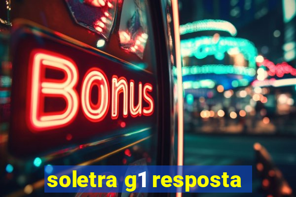 soletra g1 resposta