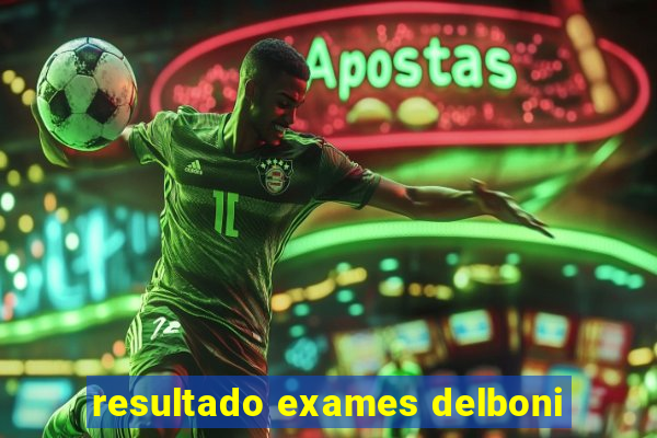 resultado exames delboni
