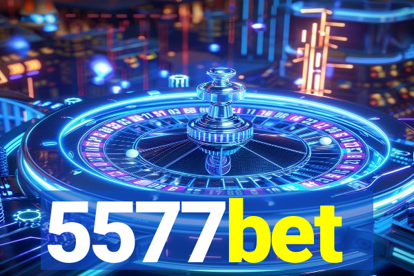 5577bet