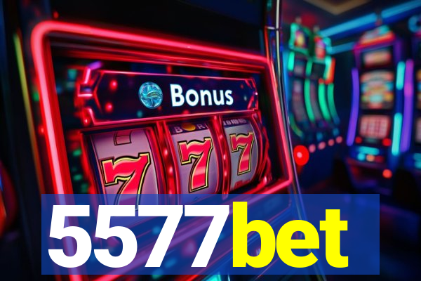 5577bet