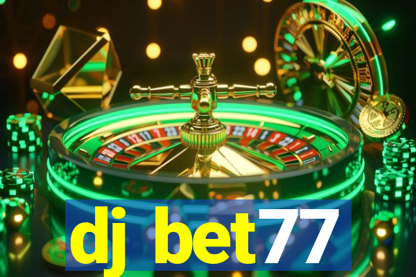dj bet77