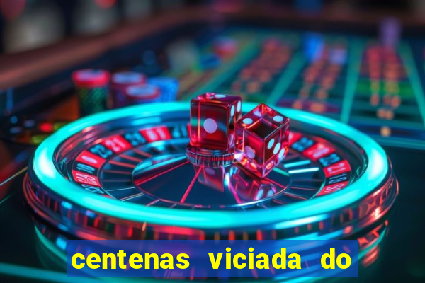 centenas viciada do jogo de bicho 2016