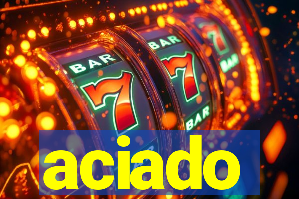 aciado