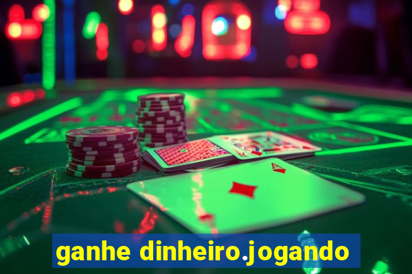 ganhe dinheiro.jogando