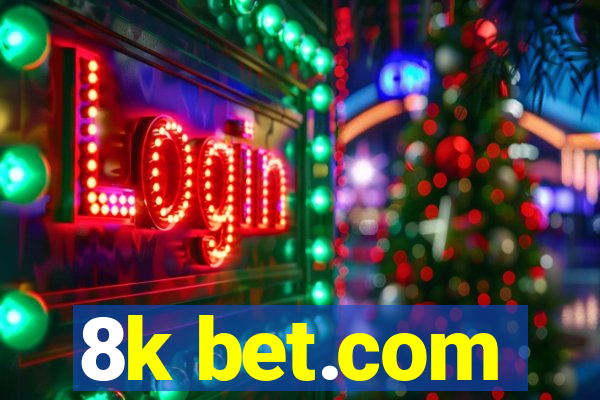 8k bet.com
