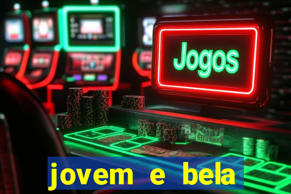 jovem e bela dublado download