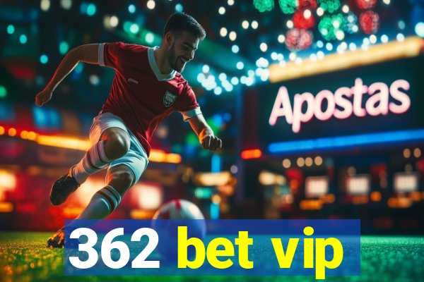 362 bet vip